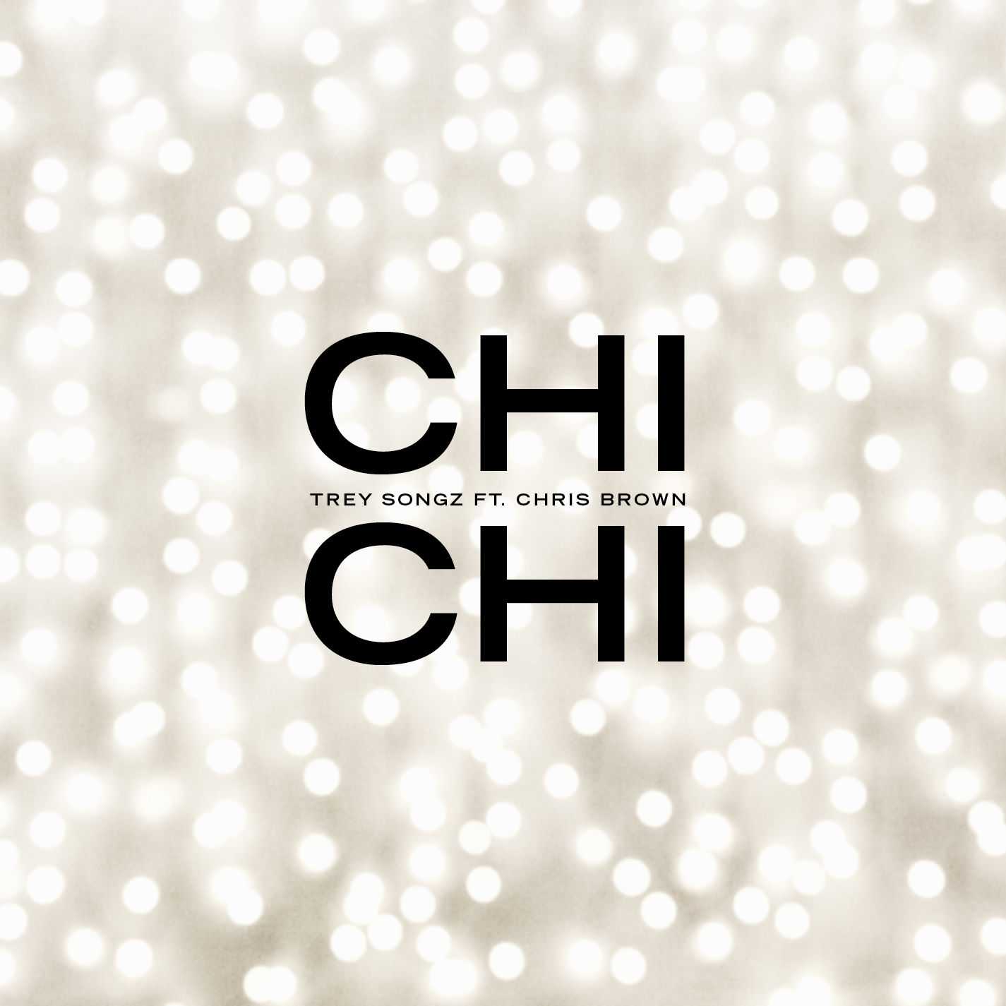 Trey Songz Ft. Chris Brown - Chi Chi